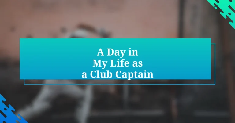 A Day in My Life as a Club Captain