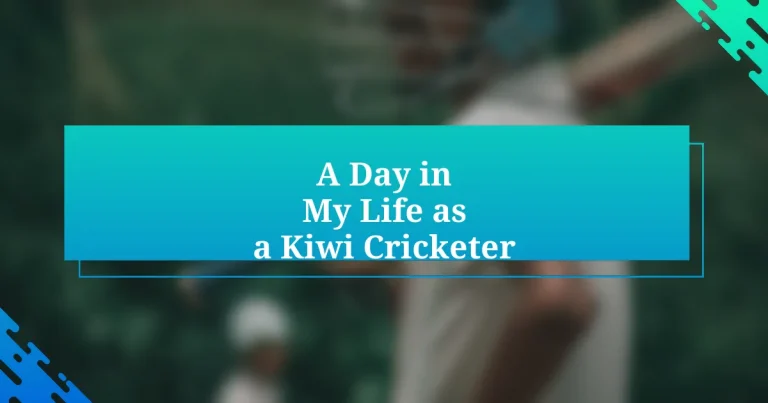 A Day in My Life as a Kiwi Cricketer