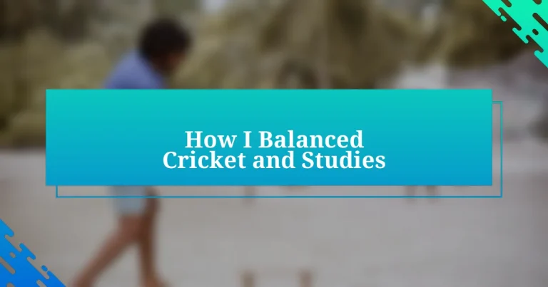 How I Balanced Cricket and Studies