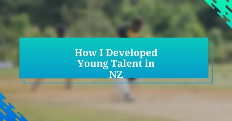 How I Developed Young Talent in NZ