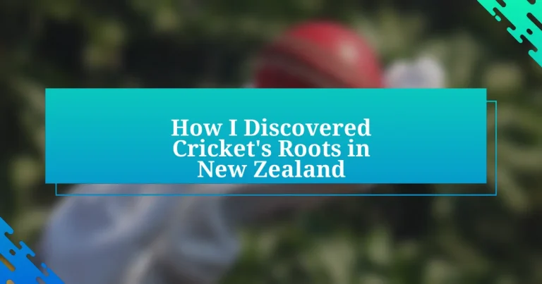 How I Discovered Cricket’s Roots in New Zealand