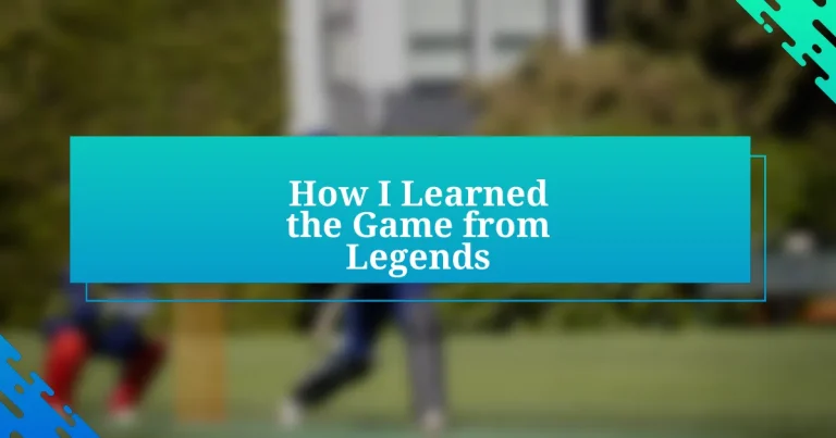 How I Learned the Game from Legends