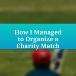 How I Managed to Organize a Charity Match