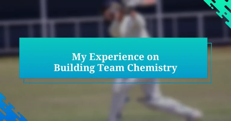 My Experience on Building Team Chemistry