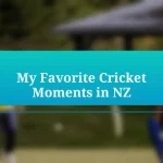 My Favorite Cricket Moments in NZ