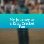 My Journey as a Kiwi Cricket Fan