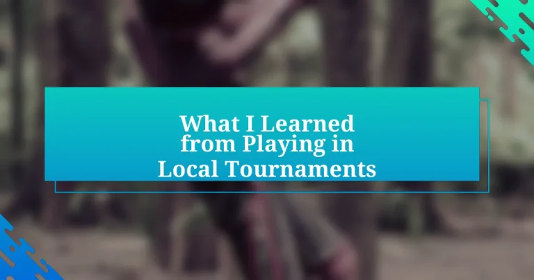 What I Learned from Playing in Local Tournaments