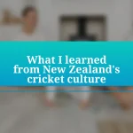 What I learned from New Zealand’s cricket culture