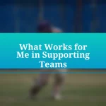 What Works for Me in Supporting Teams