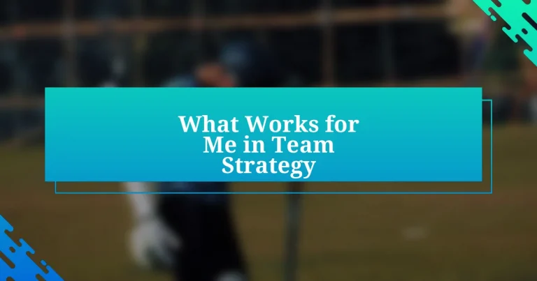 What Works for Me in Team Strategy