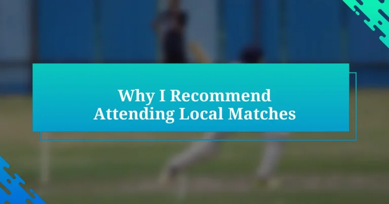 Why I Recommend Attending Local Matches